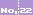 No,22