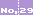 No,29